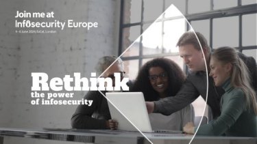 Four corporate cybersecurity professionals sit around a laptop with one pointing at the screen. The text reads to Join us at Infosecurity Europe on 4-6 June 2024 at ExCeL London to rethink the power of Infosecurity.