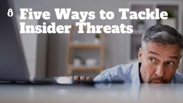 Tackle Insider Threats